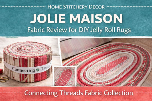 Connecting Threads Jolie Maison Fabric Review