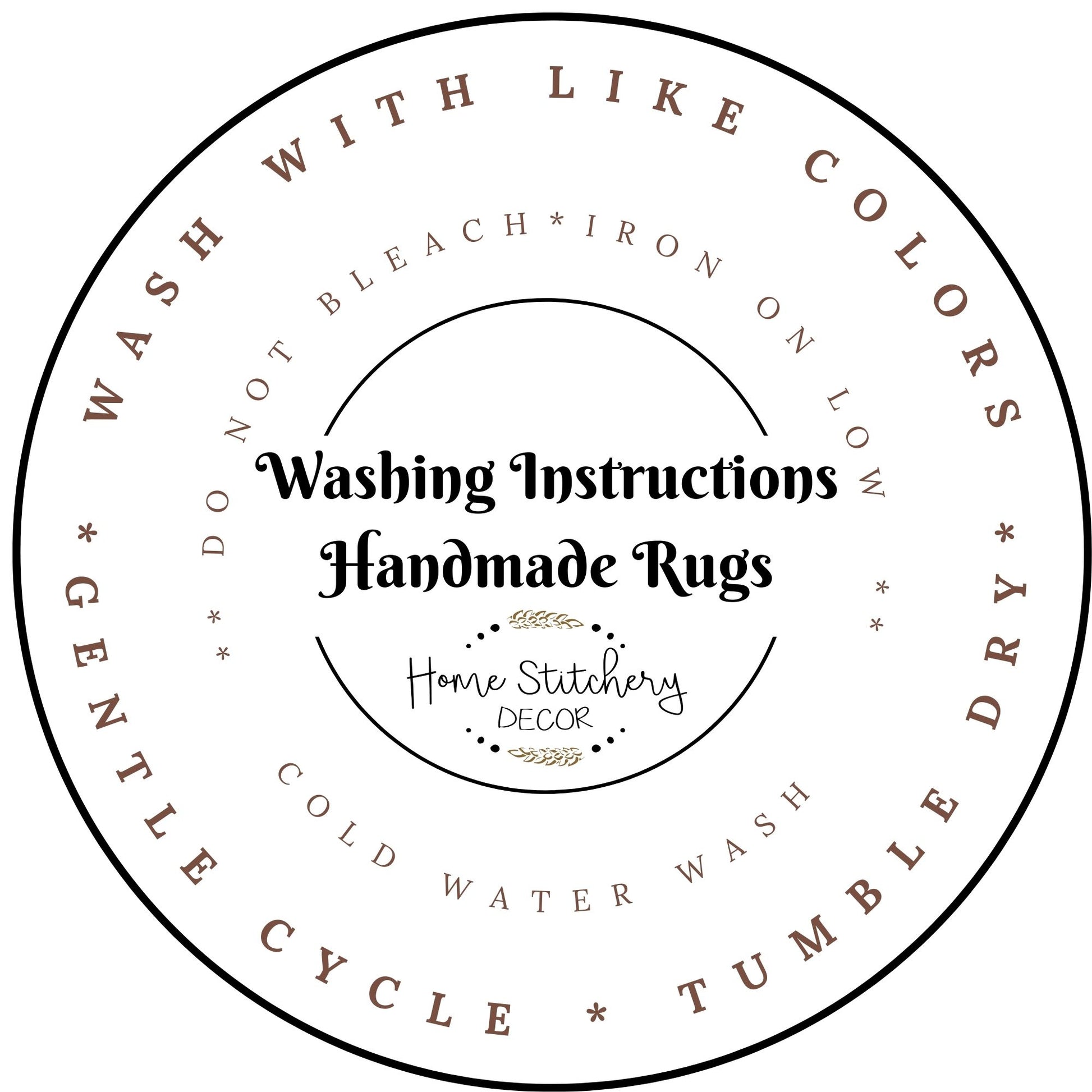 Washing Instructions for Handmade Jelly Roll Rugs by Home Stitchery Decor. Wash with like colors, gentle cycle.  Tumble dry on low or hang to dry. Do not bleach. Safe to Iron on Low.