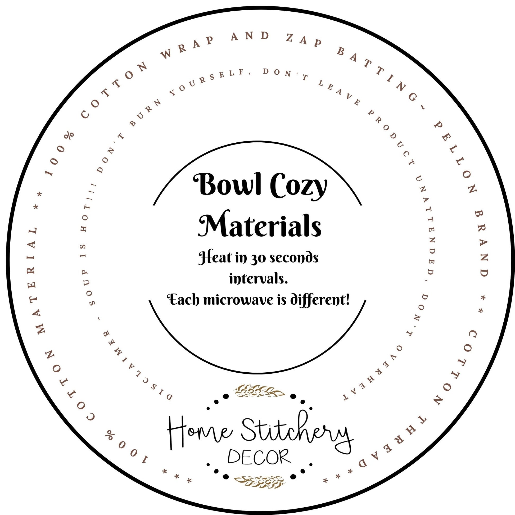 Soup Bowl Cozy Materials List. 100% Cotton Fabric, Wrap and Zap Batting by Pellon and Cotton Thread