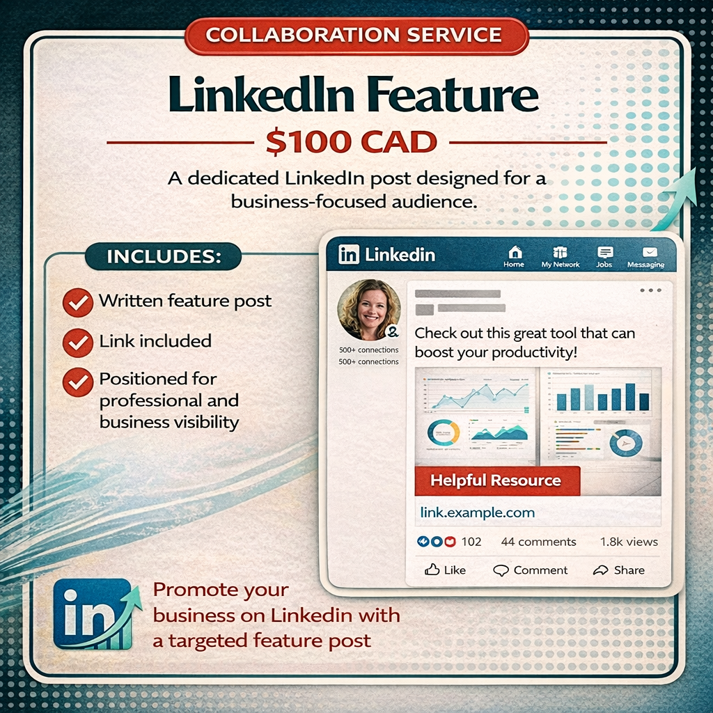 LinkedIn Feature graphic showing collaboration service priced at $100 CAD. Includes a written feature post, link included, and positioning for professional and business visibility. Designed to promote content to a business-focused audience on LinkedIn.